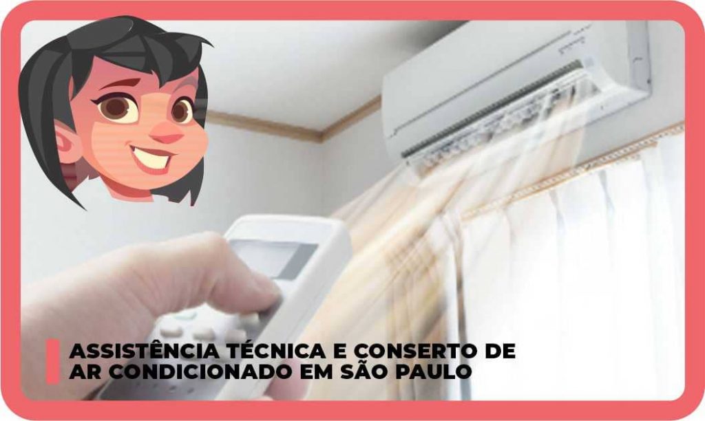 Assistência Técnica e conserto de ar condicionado em São Paulo